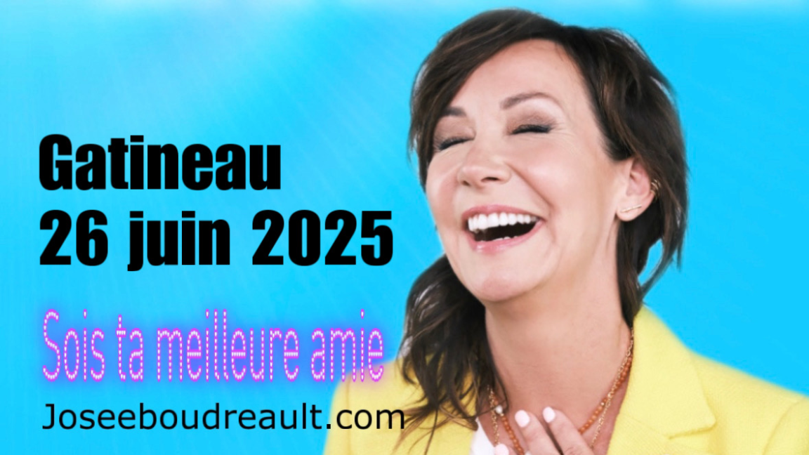 GATINEAU SOIS TA MEILLEURE AMIE JOSEE BOUDREAULT